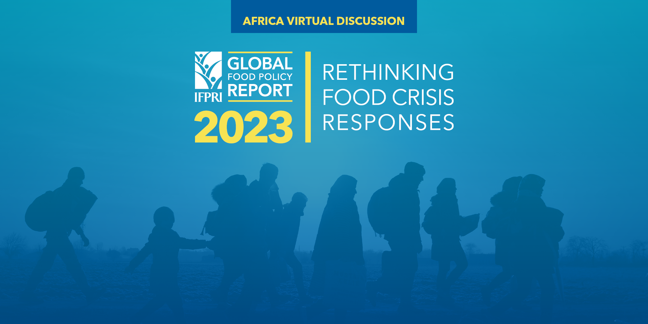 VIRTUAL AFRICA DISCUSSION: 2023 IFPRI’S GLOBAL FOOD POLICY REPORT ...